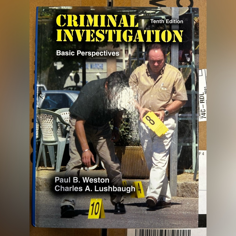 Criminal Investigation Basic Principals Weston and Lushbaugh ISBN 0-13-118859–3